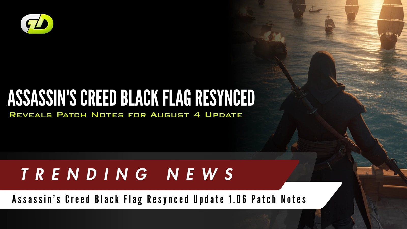 Assassin's Creed Black Flag Resynced Reveals Patch Notes for August 4 Update
