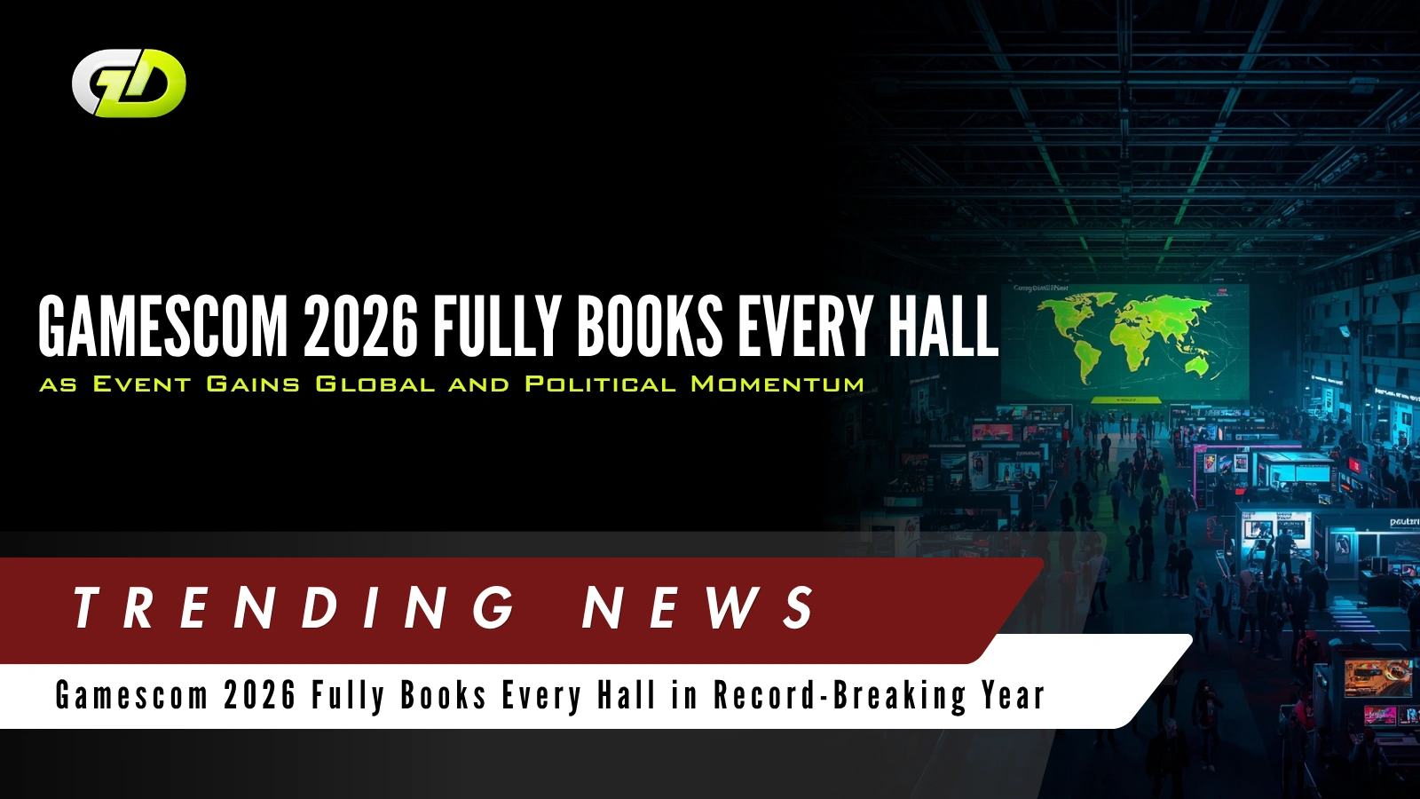 Gamescom 2026 Fully Books Every Hall as Event Gains Global and Political Momentum