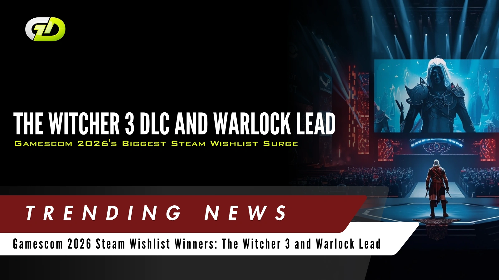 The Witcher 3 DLC and Warlock Lead Gamescom 2026's Biggest Steam Wishlist Surge