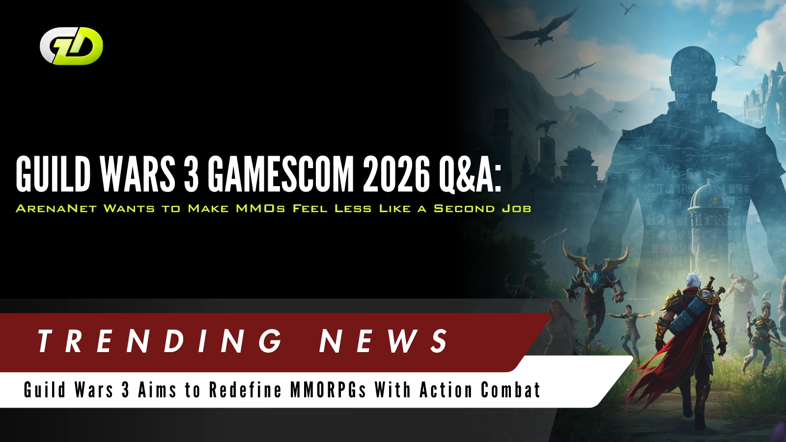 Guild Wars 3 Gamescom 2026 Q&A: ArenaNet Wants to Make MMOs Feel Less Like a Second Job