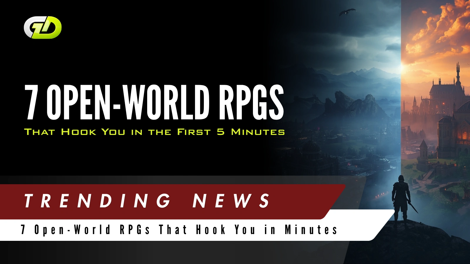 7 Open-World RPGs That Hook You in Minutes