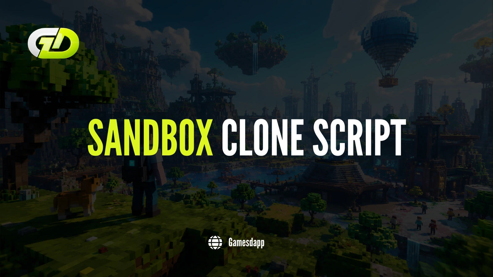 Sandbox Clone Script - To Launch 3D Metaverse NFT Game Platform