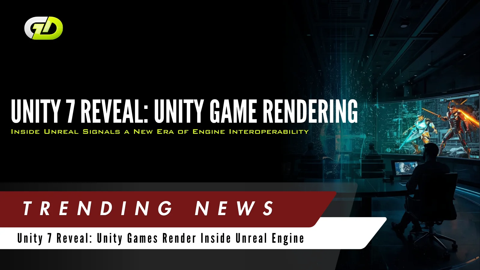 Unity 7 Reveal: Unity Game Rendering Inside Unreal Signals a New Era of Engine Interoperability