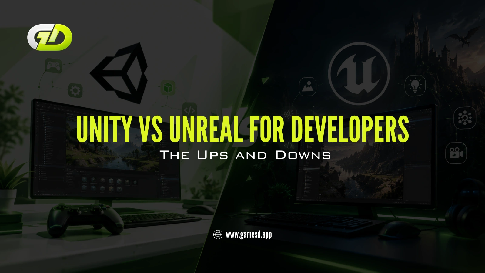Unity vs Unreal for Developers: The Ups and Downs