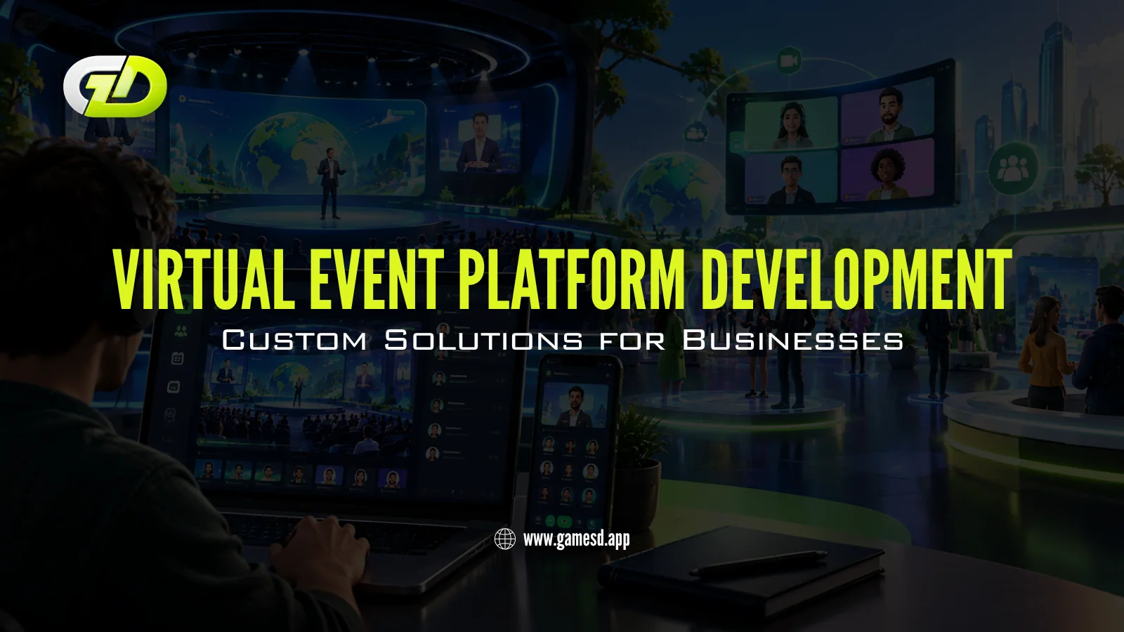 Virtual Event Platform Development: Custom Solutions for Businesses
