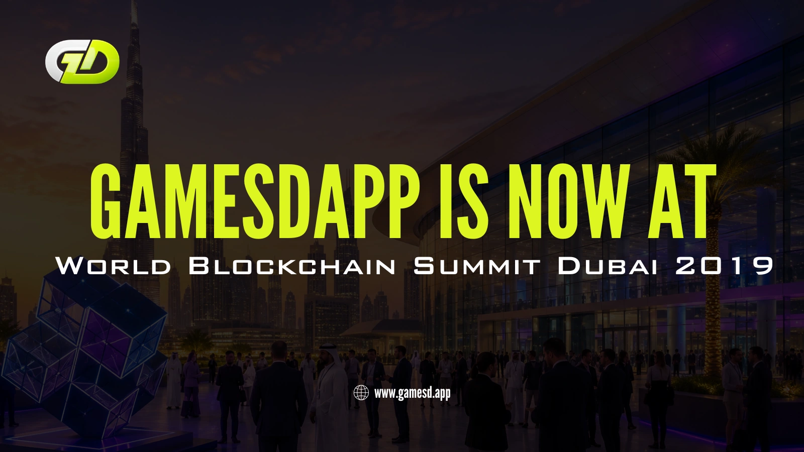 GamesDApp is now at World Blockchain Summit Dubai 2019